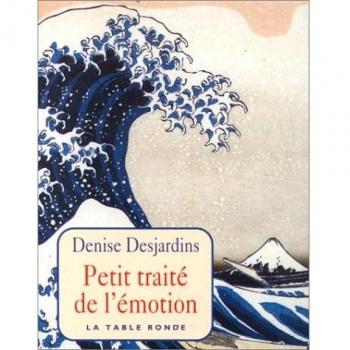 Petit Traité De L'émotion