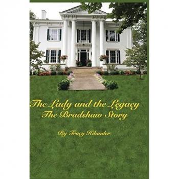 The Lady and The Legacy: The Bradshaw Story