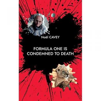 Formula one is condemned to death : story of a life