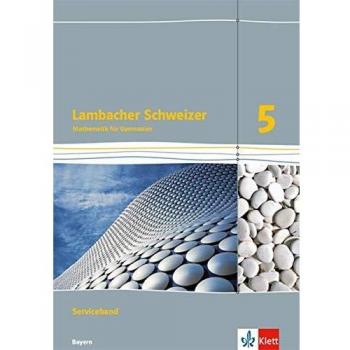 Lambacher Schweizer Mathematik 5. Ausgabe Bayern: Serviceband Klasse 5