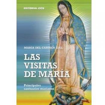 Las visitas de María: Principales santuarios marianos (Tapa blanda).