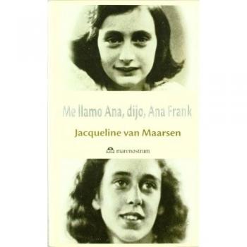 Me llamo Ana, dijo Ana Frank