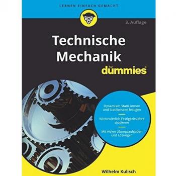 Technische Mechanik für Dummies