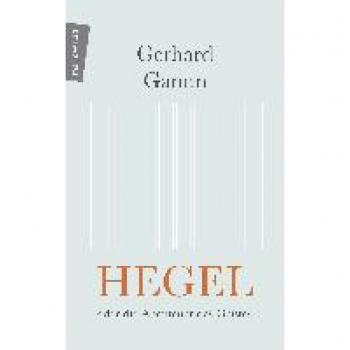 Gerhard Gamm Hegel Oder Die Abenteuer Des Geistes