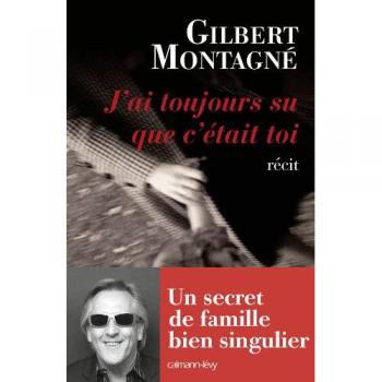 Gilbert Montagné J'Ai Toujours Su Que C'Était Toi