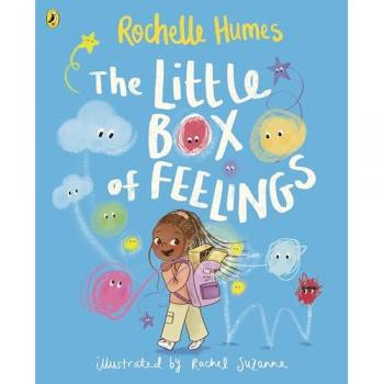 The Little Box of Feelings: A picture book story exploring emotions from TV host and children's author Rochelle Humes