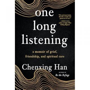 One Long Listening: A Memoir of Grief, Friendship, and Spiritual Care