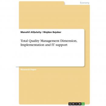 Total Quality Management Dimension, Implementation and IT support
