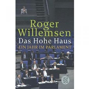 Das Hohe Haus: Ein Jahr im Parlament