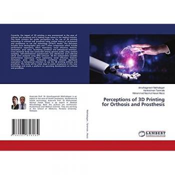 Perceptions of 3D Printing for Orthosis and Prosthesis