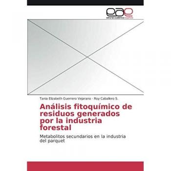 Análisis fitoquímico de residuos generados por la industria forestal: Metabolitos secundarios en la industria del parquet