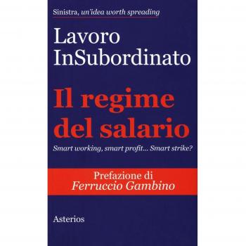 Il regime del salario. Smart working, smart profit... Smart strike?