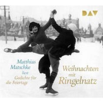 Weihnachten mit Ringelnatz. Gedichte für die Feiertage: Lesung mit Matthias Matschke (1 CD)