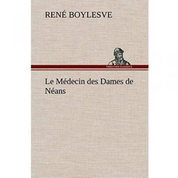 Le Médecin des Dames de Néans: LE MEDECIN DES DAMES DE NEANS