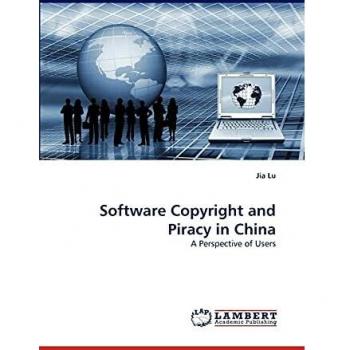 Software Copyright and Piracy in China: A Perspective of Users