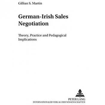 German-Irish Sales Negotiation: Theory, Practice and Pedagogical Implications