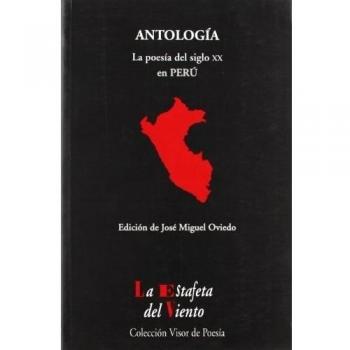 La Poesía del siglo XX en Perú: Antología Esencial (La Estafeta del Viento)