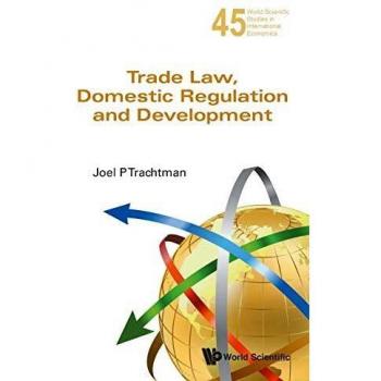 TRADE LAW, DOMESTIC REGULATION AND DEVELOPMENT