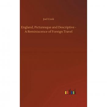 England, Picturesque and Descriptive