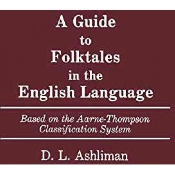 Guide to Folktales in the English Language: Based on the Aarne-Thompson Classification System