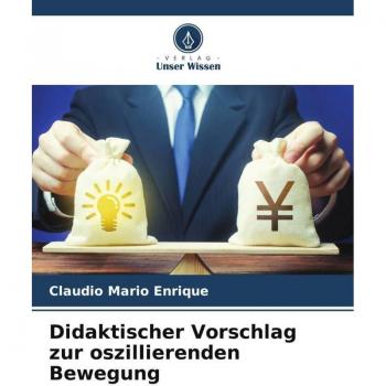 Didaktischer Vorschlag zur oszillierenden Bewegung