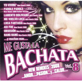 ME GUSTA LA BACHATA VOL.8
