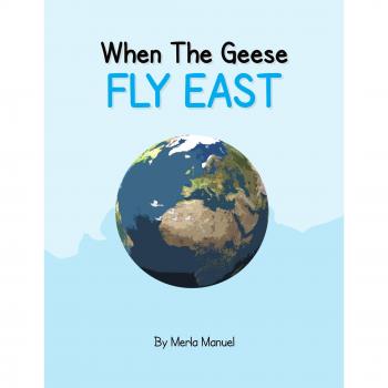 When The Geese Fly East