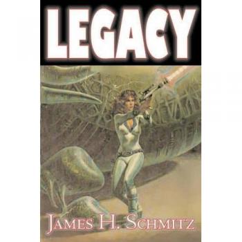 Legacy by James H. Shmitz, Science Fiction, Adventure, Space Opera