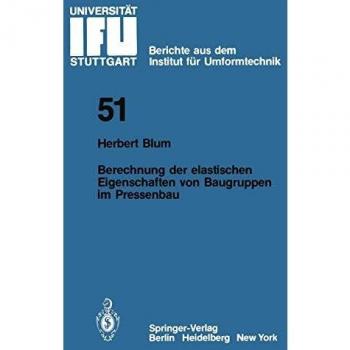 Berechnung der elastischen Eigenschaften von Baugruppen im Pressenbau (IFU