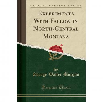 Experiments With Fallow in North-Central Montana