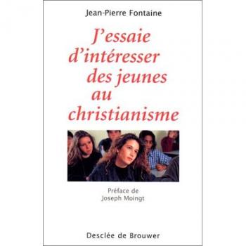 J'essaie d'intéresser des jeunes au christianisme