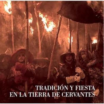 Libro TRADICION Y FIESTA EN LA TIERRA DE CERVANTES MARIA ANGELES SANCHEZ CONSEJERIA DE CULTURA, TURISMO Y DEPORTE Tapa blanda