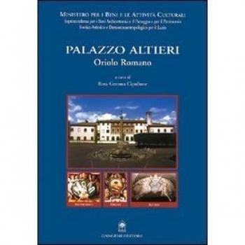Palazzo Altieri. Oriolo Romano. Restauro e la valorizzazione dell'area museale di Palazzo Altieri