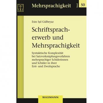 Gülbeyaz, Esin Isil: Schriftspracherwerb und Mehrsprachigkeit