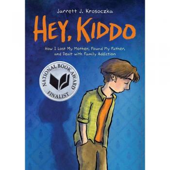 Hey, Kiddo: A Graphic Novel