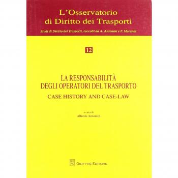 La responsabilità degli operatori del trasporto. Atti del Convegno (Genova, 12 maggio 2008)