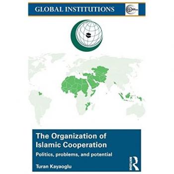 The Organization Of Islamic Cooperation: Politics, Problems, And Potential (Global Institutions) (Hardcover)