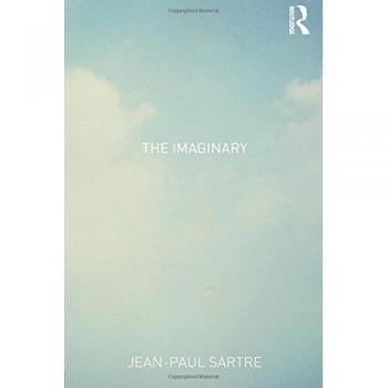 The Imaginary: A Phenomenological Psychology of the Imagination