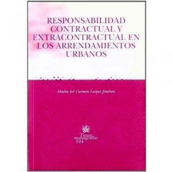 Responsabilidad contractual y extracontractual en los arrendamientos urbanos