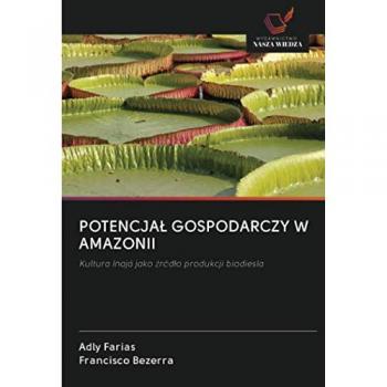 POTENCJAŁ GOSPODARCZY W AMAZONII: Kultura Inajá jako źródło produkcji biodiesla: Kultura Inajá jako ¿ród¿o produkcji biodiesla