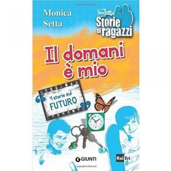 Il domani è mio. 4 storie sul futuro