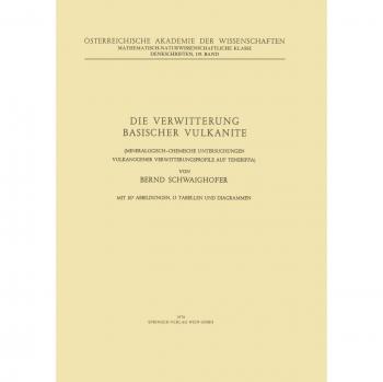 Die Verwitterung Basischer Vulkanite: Mineralogisch-Chemische Untersuchungen Vulkanogener Verwitterungsprofile auf Teneriffa