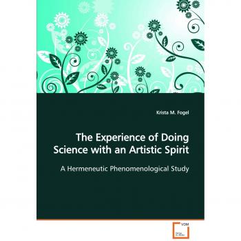 The Experience of Doing Science with an Artistic Spirit