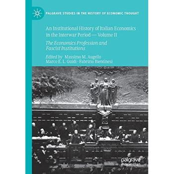 An Institutional History of Italian Economics in the Interwar Period — Volume II