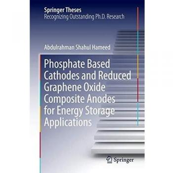 Phosphate Based Cathodes and Reduced Graphene Oxide Composite Anodes for Energy