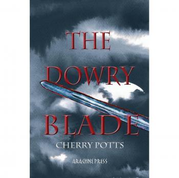 Potts, Cherry: The Dowry Blade