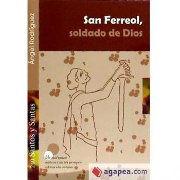 San Ferreol, soldado De Dios
