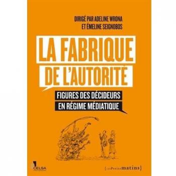 La Fabrique de l'autorité