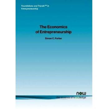 The Economics of Entrepreneurship: What We Know and What We Don T