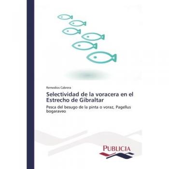 Selectividad de la voracera en el Estrecho de Gibraltar: Pesca del besugo de la pinta o voraz, Pagellus bogaraveo